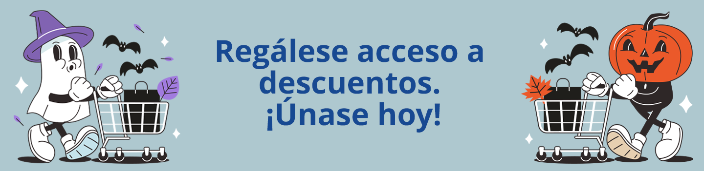 Regálese acceso a 
descuentos. 
¡Únase hoy!
